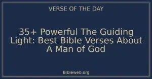 35+ Powerful The Guiding Light: Best Bible Verses About A Man of God