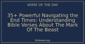 35+ Powerful Navigating the End Times: Understanding Bible Verses About The Mark Of The Beast