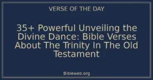 35+ Powerful Unveiling the Divine Dance: Bible Verses About The Trinity In The Old Testament