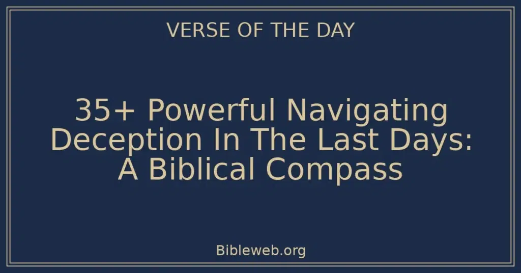 35+ Powerful Navigating Deception In The Last Days: A Biblical Compass
