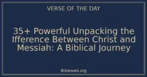 35+ Powerful Unpacking the Ifference Between Christ and Messiah: A Biblical Journey