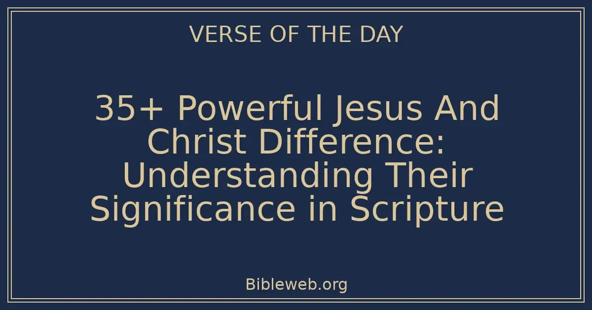 35+ Powerful Jesus And Christ Difference: Understanding Their ...