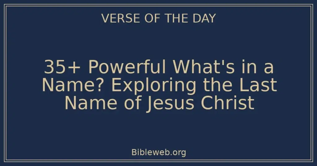 35+ Powerful What's in a Name? Exploring the Last Name of Jesus Christ