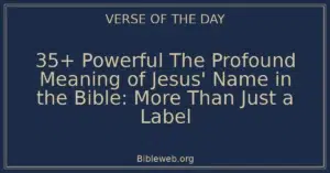 35+ Powerful The Profound Meaning of Jesus' Name in the Bible: More Than Just a Label