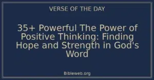 35+ Powerful The Power of Positive Thinking: Finding Hope and Strength in God's Word