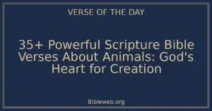 35+ Powerful Scripture Bible Verses About Animals: God's Heart for Creation