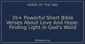 35+ Powerful Short Bible Verses About Love And Hope: Finding Light in God's Word