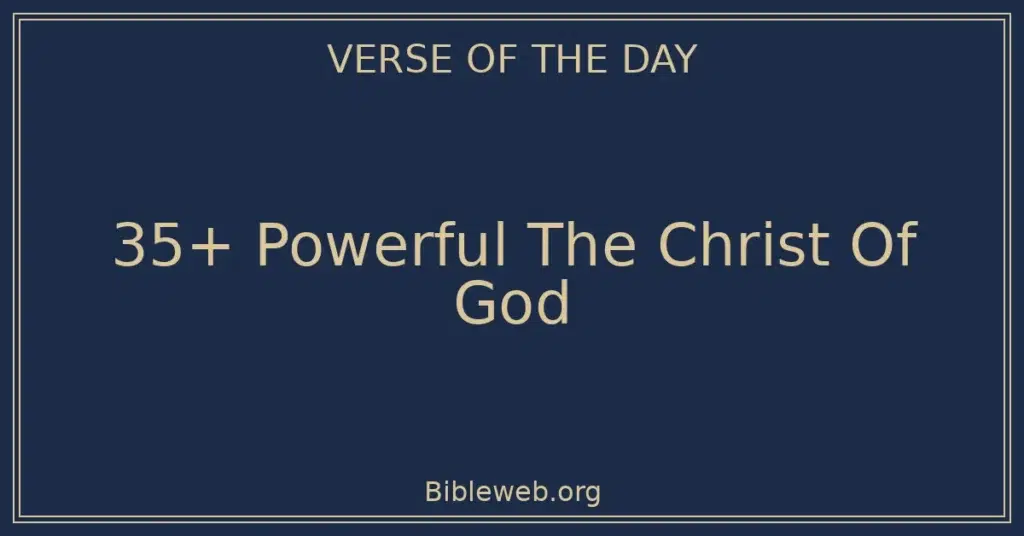 35+ Powerful The Christ Of God