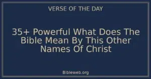 35+ Powerful What Does The Bible Mean By This Other Names Of Christ