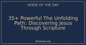 35+ Powerful The Unfolding Path: Discovering Jesus Through Scripture
