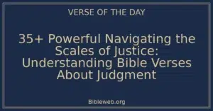 35+ Powerful Navigating the Scales of Justice: Understanding Bible Verses About Judgment