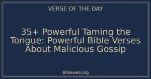 35+ Powerful Taming the Tongue: Powerful Bible Verses About Malicious Gossip