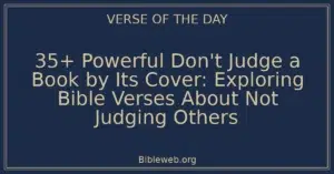 35+ Powerful Don't Judge a Book by Its Cover: Exploring Bible Verses About Not Judging Others