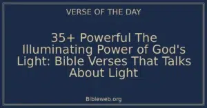 35+ Powerful The Illuminating Power of God's Light: Bible Verses That Talks About Light