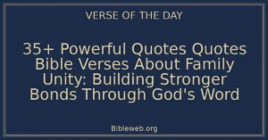 35+ Powerful Quotes Quotes Bible Verses About Family Unity: Building Stronger Bonds Through God's Word
