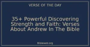 35+ Powerful Discovering Strength and Faith: Verses About Andrew In The Bible