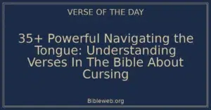 35+ Powerful Navigating the Tongue: Understanding Verses In The Bible About Cursing