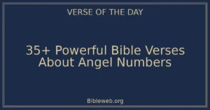 35+ Powerful Bible Verses About Angel Numbers
