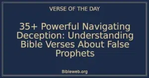 35+ Powerful Navigating Deception: Understanding Bible Verses About False Prophets
