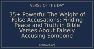 35+ Powerful The Weight of False Accusations: Finding Peace and Truth in Bible Verses About Falsely Accusing Someone