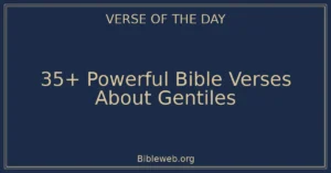 35+ Powerful Bible Verses About Gentiles