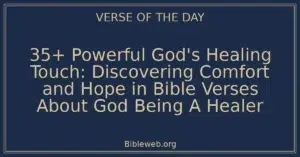 35+ Powerful God's Healing Touch: Discovering Comfort and Hope in Bible Verses About God Being A Healer
