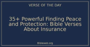 35+ Powerful Finding Peace and Protection: Bible Verses About Insurance