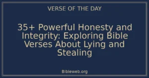 35+ Powerful Honesty and Integrity: Exploring Bible Verses About Lying and Stealing