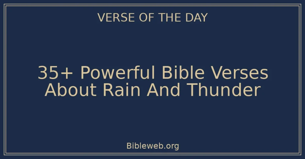 35+ Powerful Bible Verses About Rain And Thunder