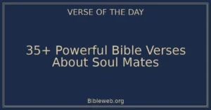 35+ Powerful Bible Verses About Soul Mates