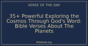 35+ Powerful Exploring the Cosmos Through God's Word: Bible Verses About The Planets