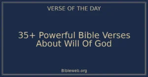 35+ Powerful Bible Verses About Will Of God