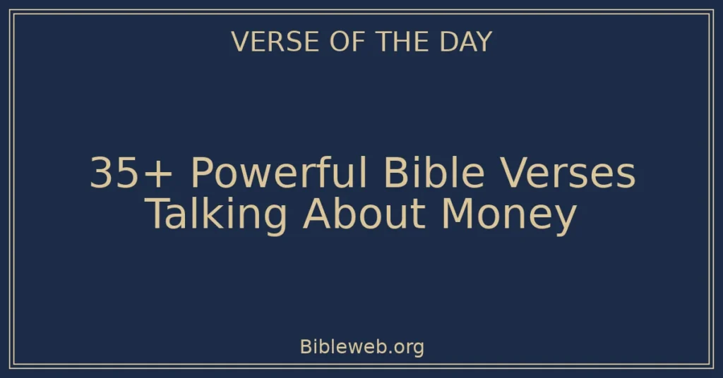 35+ Powerful Bible Verses Talking About Money