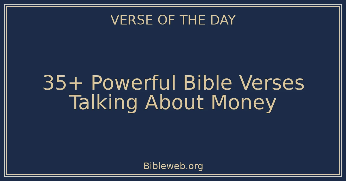 35+ Powerful Bible Verses Talking About Money