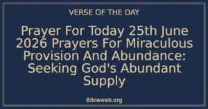Prayer For Today 25th June 2026 Prayers For Miraculous Provision And Abundance: Seeking God's Abundant Supply