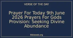 Prayer For Today 9th June 2026 Prayers For Gods Provision: Seeking Divine Abundance