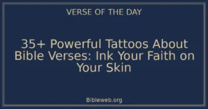 35+ Powerful Tattoos About Bible Verses: Ink Your Faith on Your Skin