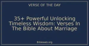 35+ Powerful Unlocking Timeless Wisdom: Verses In The Bible About Marriage