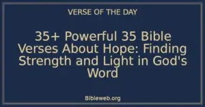 35+ Powerful 35 Bible Verses About Hope: Finding Strength and Light in God's Word