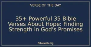 35+ Powerful 35 Bible Verses About Hope: Finding Strength in God's Promises