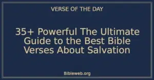 35+ Powerful The Ultimate Guide to the Best Bible Verses About Salvation