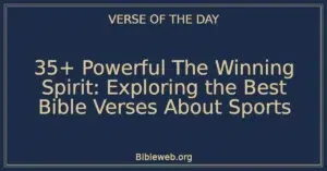 35+ Powerful The Winning Spirit: Exploring the Best Bible Verses About Sports