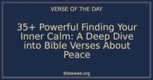 35+ Powerful Finding Your Inner Calm: A Deep Dive into Bible Verses About Peace