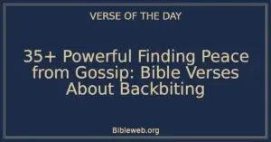 35+ Powerful Finding Peace from Gossip: Bible Verses About Backbiting