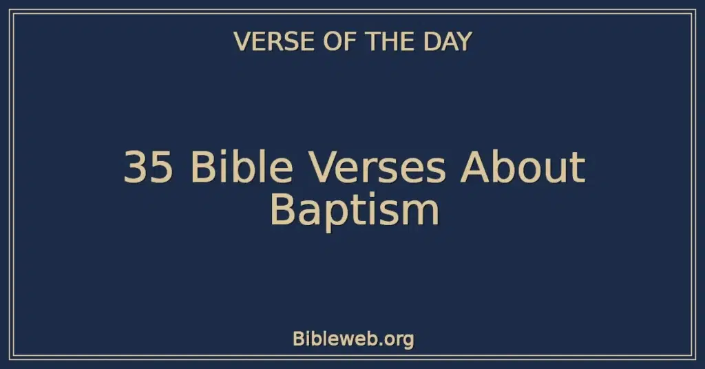 35 Bible Verses About Baptism