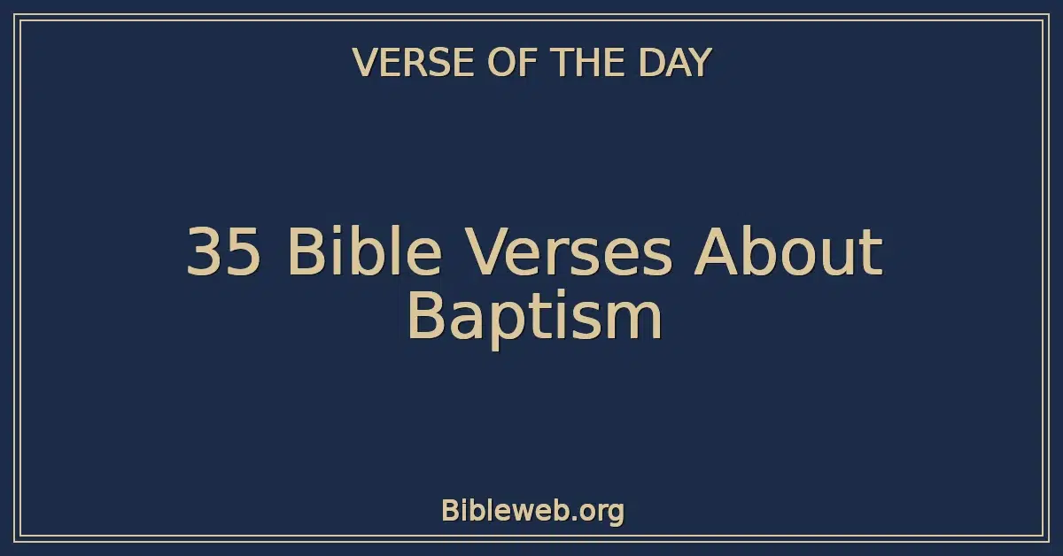 35 Bible Verses About Baptism