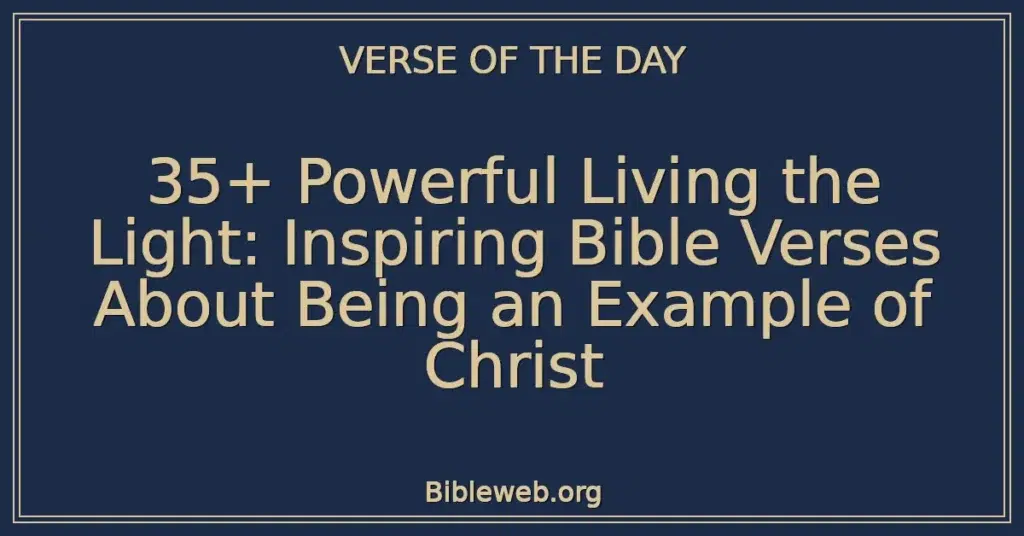 35-powerful-living-the-light-inspiring-bible-verses-about-being-an