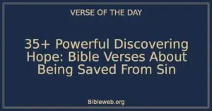 35+ Powerful Discovering Hope: Bible Verses About Being Saved From Sin