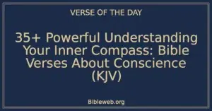 35+ Powerful Understanding Your Inner Compass: Bible Verses About Conscience (KJV)