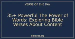 35+ Powerful The Power of Words: Exploring Bible Verses About Content